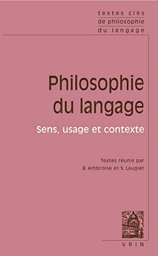 Textes Cles de Philosophie Du Langage: Vol. II: Sens, Usage Et Contexte von Librarie Philosophique J. Vrin