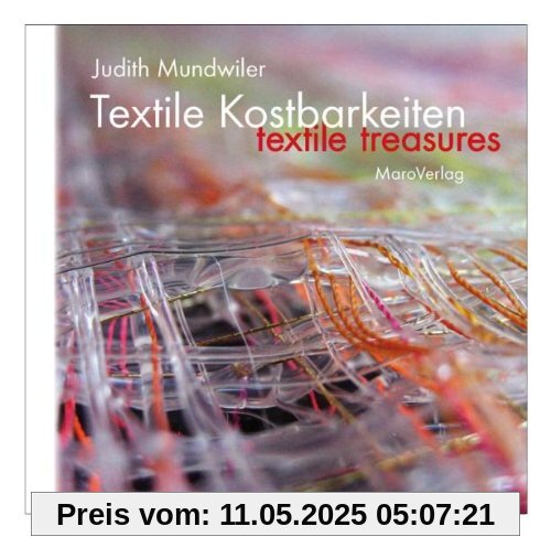 Textile Kostbarkeiten: Textile Treasures Textile Kostbarkeiten: Textile Treasures