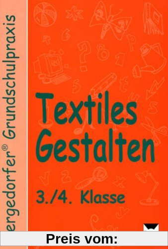 Textiles Gestalten. 3. und 4. Klasse