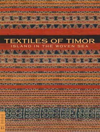Textiles of Timor, Island in the Woven Sea (Fowler Museum Textile, Band 13)