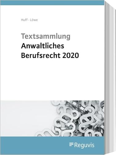 Textsammlung anwaltliches Berufsrecht