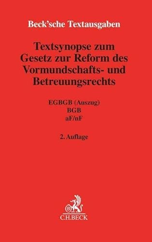 Textsynopse zum Gesetz zur Reform des Vormundschafts- und Betreuungsrechts (Beck'sche Textausgaben) von C.H.Beck