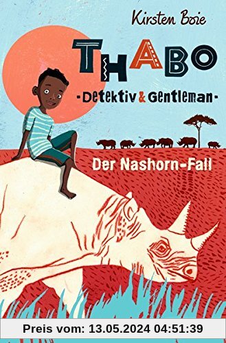 Thabo: Detektiv und Gentleman. Der Nashorn-Fall: Band 1