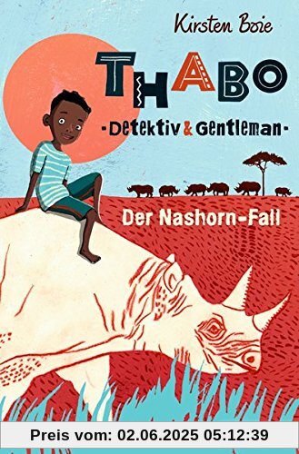 Thabo: Detektiv und Gentleman. Der Nashorn-Fall: Band 1