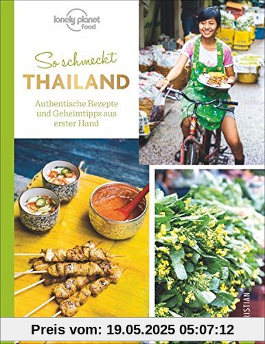Thailändisch kochen: So schmeckt Thailand. Authentische Rezepte und Geheimtipps aus erster Hand. Für Asienreisende und Fans der Thai-Küche. Ein Kochbuch der thailändischen Länderküche. Thailändisch kochen: So schmeckt Thailand. Authentische Rezepte und Geheimtipps aus erster Hand. Für Asienreisende und Fans der Thai-Küche. Ein Kochbuch der thailändischen Länderküche.