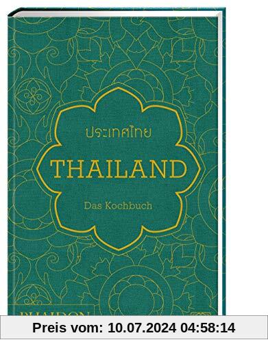 Thailand – Das Kochbuch: Die Bibel der thailändischen Küche