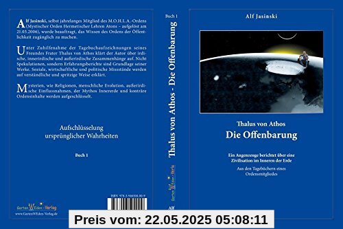 Thalus von Athos - Die Offenbarung: Ein Augenzeuge berichtet über eine Zivilisation im Inneren der Erde, aus den Tagebüchern eines Ordensmitgliedes. Buch 1