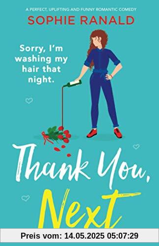 Thank You, Next: A perfect, uplifting and funny romantic comedy