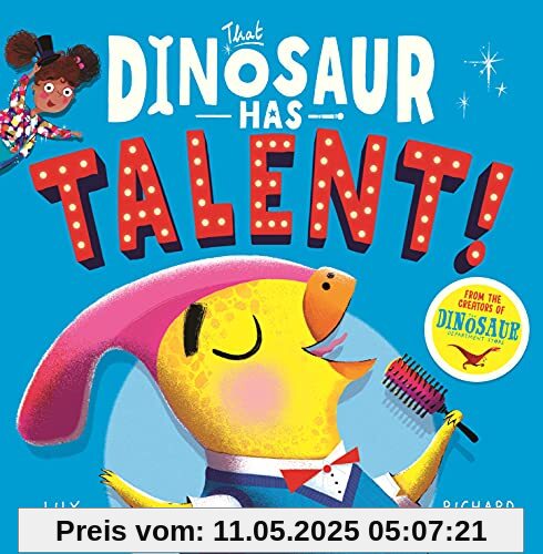 That Dinosaur Has Talent!