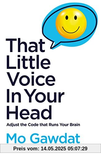 That Little Voice In Your Head: Adjust the Code That Runs Your Brain
