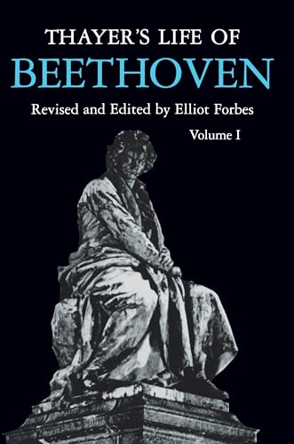 Thayer's Life of Beethoven, Part I: Pt. 1 von Princeton University Press