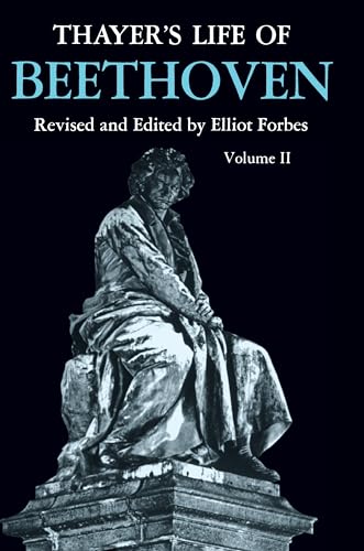 Thayer's Life of Beethoven, Part II: Pt. 2 von Princeton University Press