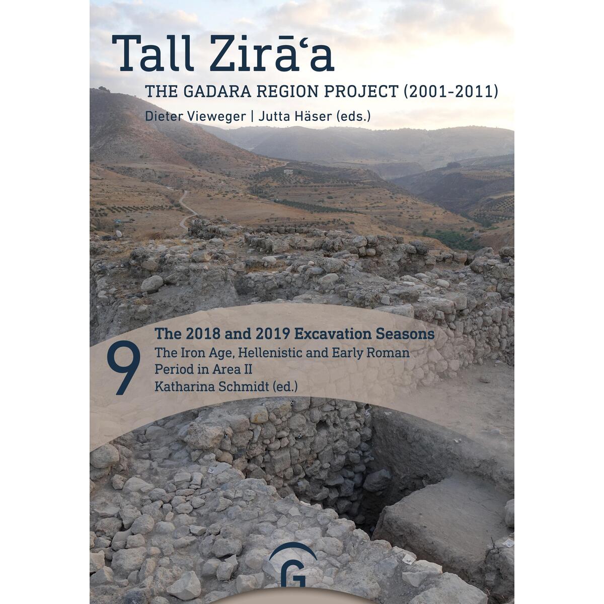 The 2018 and 2019 Excavation Seasons: The Iron Age, Hellenistic and Early Roman ... The 2018 and 2019 Excavation Seasons: The Iron Age, Hellenistic and Early Roman ... von Guetersloher Verlagshaus