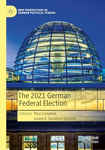 The 2021 German Federal Election (New Perspectives in German Political Studies) von Palgrave Macmillan