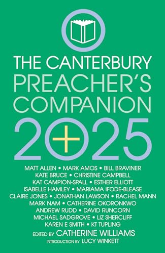 The 2025 Canterbury Preacher's Companion: 150 complete sermons for Sundays, Festivals and Special Occasions - Year C von Canterbury Press Norwich