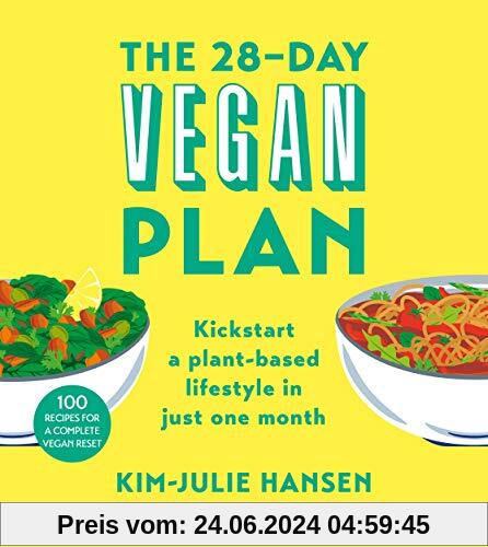 The 28-Day Vegan Plan: Kickstart a plant-based lifestyle in just one month