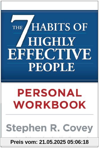 The 7 Habits of Highly Effective People Personal Workbook