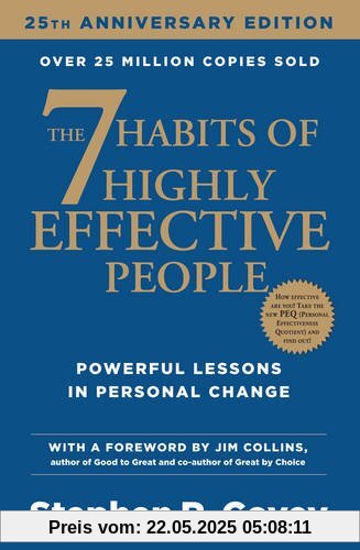 The 7 Habits of Highly Effective People. 25th Anniversary Edition