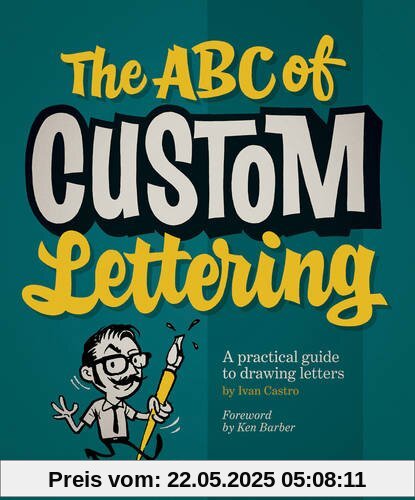 The ABC of Custom Lettering: A Practical Guide to Drawing Letters