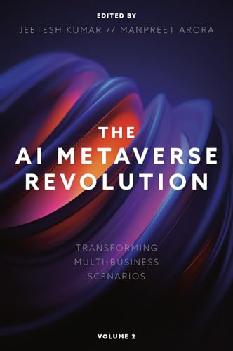 The AI Metaverse Revolution: Transforming Multi-Business Scenarios (Volume 2) von Emerald Publishing Limited