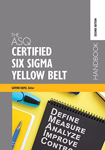 The ASQ Certified Six Sigma Yellow Belt Handbook The ASQ Certified Six Sigma Yellow Belt Handbook von ASQ Quality Press