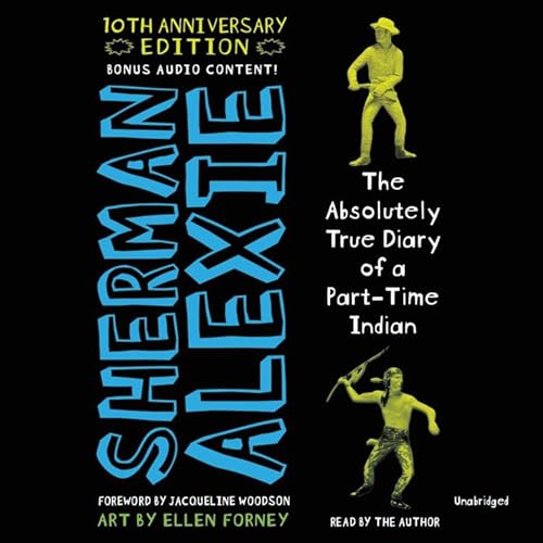 The Absolutely True Diary of a Part-Time Indian (10th Anniversary Edition)