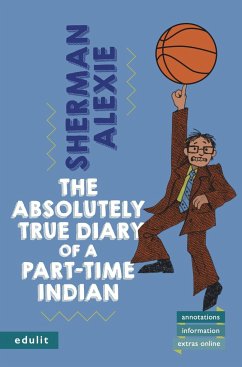 The Absolutely True Diary of a Part-Time Indian von Edulit Verlag