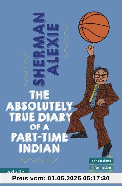 The Absolutely True Diary of a Part-Time Indian: Lektüre mit Annotationen, Hintergrundinformationen und interaktiven Reading questions online