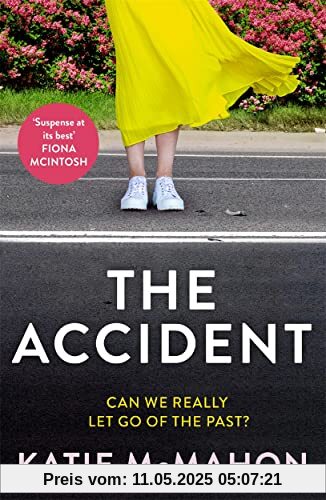 The Accident: The gripping suspense novel for fans of Liane Moriarty The Accident: The gripping suspense novel for fans of Liane Moriarty
