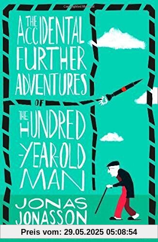 The Accidental Further Adventures of the Hundred-Year-Old Man