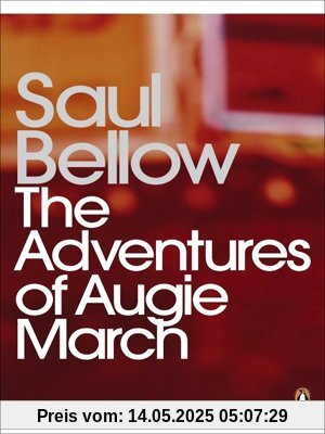 The Adventures of Augie March (Penguin Modern Classics)