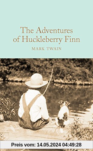 The Adventures of Huckleberry Finn (Macmillan Collector's Library, Band 110)