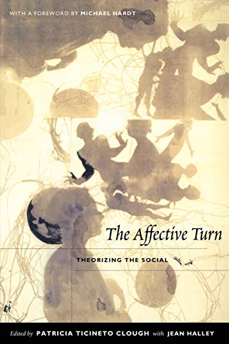 The Affective Turn: Theorizing The Social