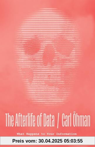 The Afterlife of Data: What Happens to Your Information When You Die and Why You Should Care The Afterlife of Data: What Happens to Your Information When You Die and Why You Should Care