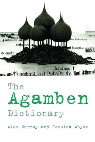 The Agamben Dictionary (Philosophical Dictionaries) von Edinburgh University Press