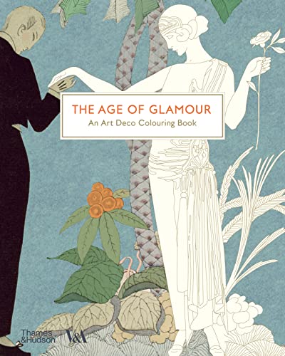 The Age of Glamour: An Art Deco Coloring Book (V&a Museum) von Thames & Hudson
