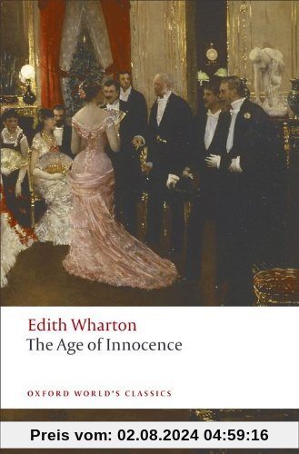 The Age of Innocence (Oxford World's Classics)