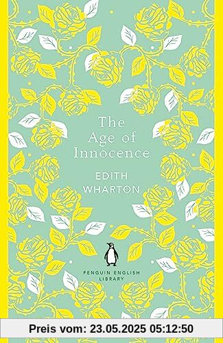The Age of Innocence: Edith Wharton (The Penguin English Library)