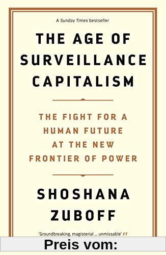 The Age of Surveillance Capitalism: The Fight for the Future at the New Frontier of Power