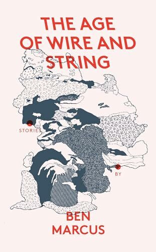 The Age of Wire and String The Age of Wire and String