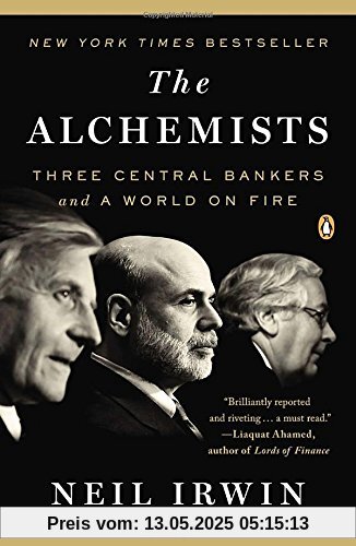 The Alchemists: Three Central Bankers and a World on Fire