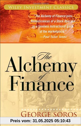 The Alchemy of Finance: The New Paradigm (Wiley Investment Classics)