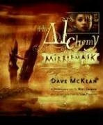 The Alchemy of MirrorMask: Dave McKean, Neil Gaiman The Alchemy of MirrorMask: Dave McKean, Neil Gaiman
