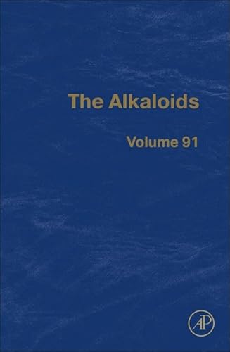 The Alkaloids: Chemistry and Biology (Volume 91) (The Alkaloids, Volume 91)