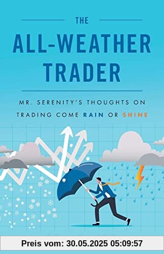 The All Weather Trader: Mr. Serenity’s Thoughts on Trading Come Rain or Shine