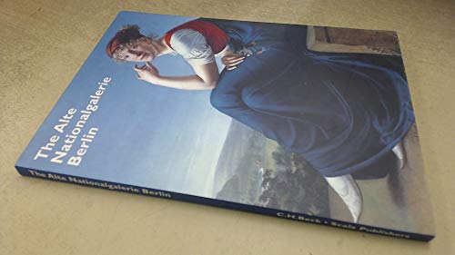 The Alte Nationalgalerie Berlin: Englische Ausgabe (Museen der Welt) von C.H.Beck