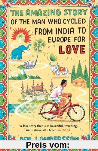 The Amazing Story of the Man Who Cycled from India to Europe for Love