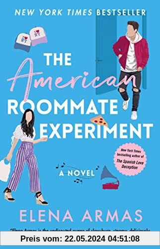 The American Roommate Experiment: A Novel