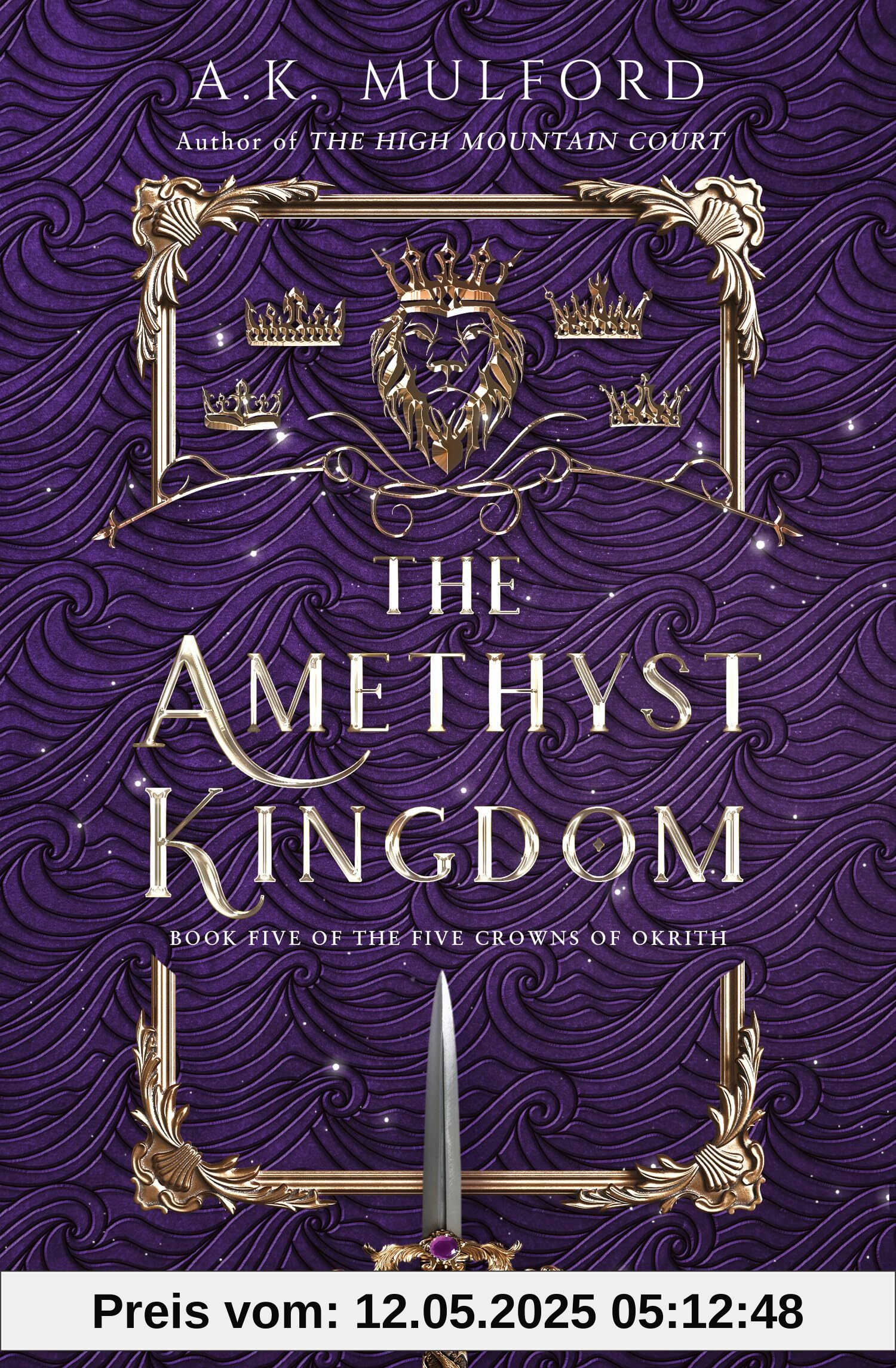 The Amethyst Kingdom: The spellbinding final novel in the Five Crowns of Okrith series
