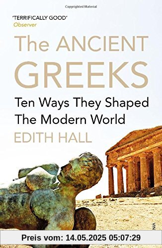 The Ancient Greeks: Ten Ways They Shaped the Modern World